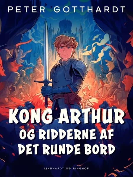 Kong Arthur og ridderne af det runde bord af Peter Gotthardt