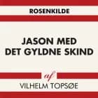 Jason med det gyldne skind af Vilhelm Topsøe