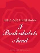 I Broderskabets Aand af Niels Ole Finnemann