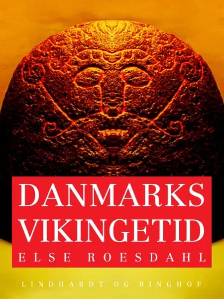 Danmarks vikingetid af Else Roesdahl