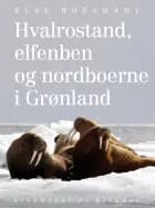 Hvalrostand, elfenben og nordboerne i Grønland af Else Roesdahl