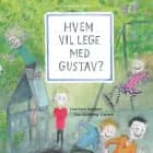 Hvem vil lege med Gustav? af Line Kyed Knudsen