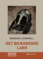 Det brændende land af Bernard Cornwell