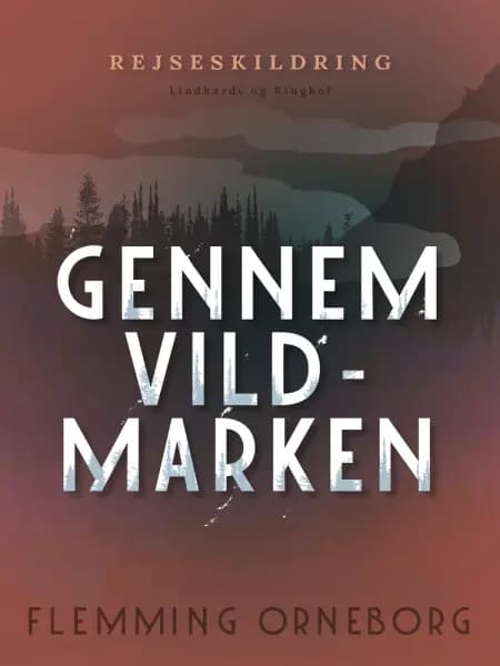 Gennem vildmarken af Flemming Orneborg