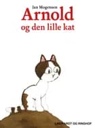 Arnold og den lille kat af Jan Mogensen