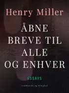 Åbne breve til alle og enhver af Henry Miller
