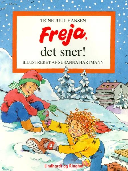 Freja, det sner! af Trine Juul Hansen