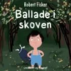 Ballade i skoven af Robert Fisker