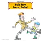 Fuld fart frem, Palle af Jørn Jensen