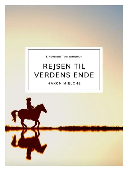Rejsen til verdens ende af Hakon Mielche