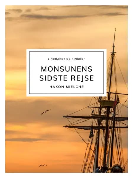 Monsunens sidste rejse af Hakon Mielche