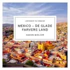 Mexico - de glade farvers land af Hakon Mielche