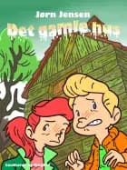 Det gamle hus af Jørn Jensen