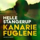 Kanariefuglene af Helle Stangerup