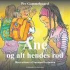 Ane og alt hendes rod af Per Gammelgaard