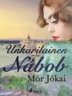 Unkarilainen Nábob af Mór Jókai