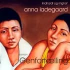 Genfortælling af Anna Ladegaard