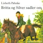 Britta og Silver sadler om af Lisbeth Pahnke