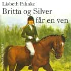 Britta og Silver får en ven af Lisbeth Pahnke