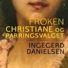 Frøken Christiane og parringsvalget af Ingegerd Danielsen