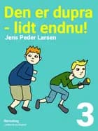Den er dupra - lidt endnu! af Jens Peder Larsen