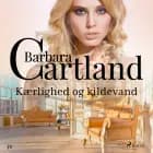 Kærlighed og kildevand af Barbara Cartland