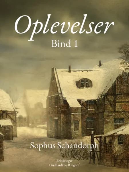 Oplevelser. Bind 1 af Sophus Schandorph