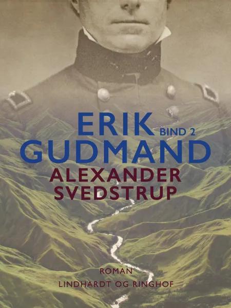 Erik Gudmand, Bind 2 af Alexander Svedstrup