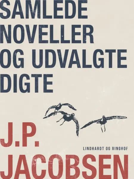 Samlede noveller og udvalgte digte af J. P. Jacobsen