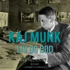 Kaj Munk. Liv og død af Bjarne Nielsen Brovst