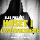 Huset i lyngbakkerne af Else Fischer