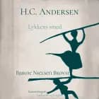 H.C. Andersen. Lykkens smed af Bjarne Nielsen Brovst