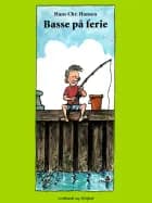 Basse på ferie af Hans Christian Hansen