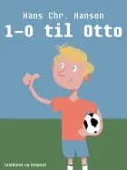 1-0 til Otto af Hans Christian Hansen