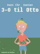 3-0 til Otto af Hans Christian Hansen