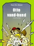 Otto vand-hund af Hans Christian Hansen
