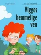 Viggos hemmelige ven af Hans Christian Hansen