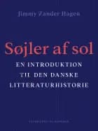 Søjler af sol. En introduktion til den danske litteraturhistorie af Jimmy Zander Hagen