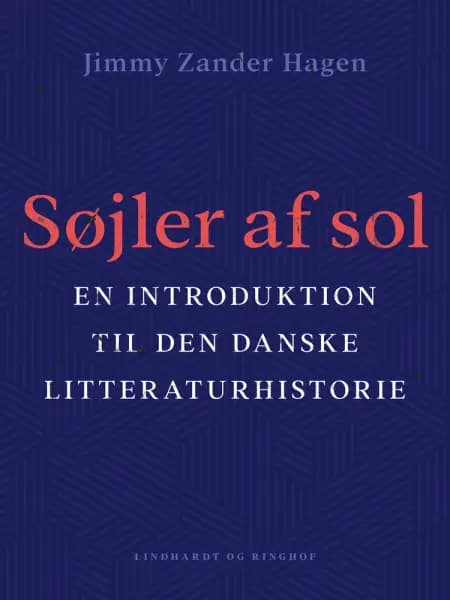 Søjler af sol. En introduktion til den danske litteraturhistorie af Jimmy Zander Hagen