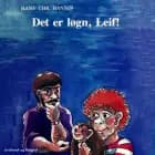 Det er løgn, Leif! af Hans Christian Hansen