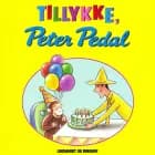 Tillykke, Peter Pedal af Margret Rey og H.A. Rey