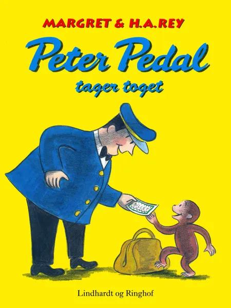 Peter Pedal tager toget af Margret Rey