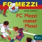 FC Mezzi 4 - FC Mezzi møter Messi af Daniel Zimakoff