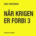 Når krigen er forbi 3 af Ebba Torstenson
