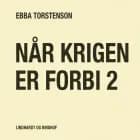 Når krigen er forbi 2 af Ebba Torstenson