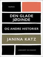 Den glade jødinde og andre historier af Janina Katz