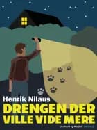 Drengen der ville vide mere af Henrik Nilaus