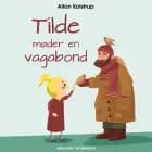 Tilde møder en vagabond af Allan Kolstrup