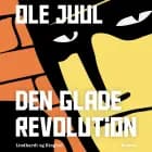 Den glade revolution af Ole Juul
