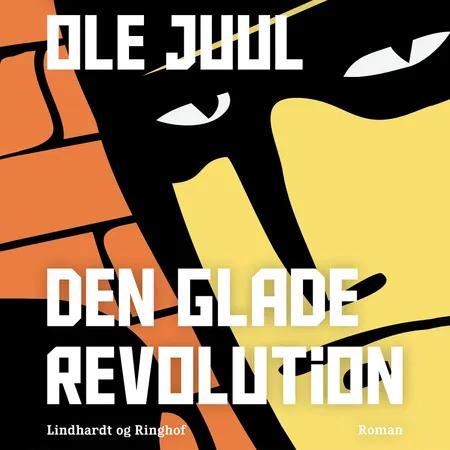 Den glade revolution af Ole Juul